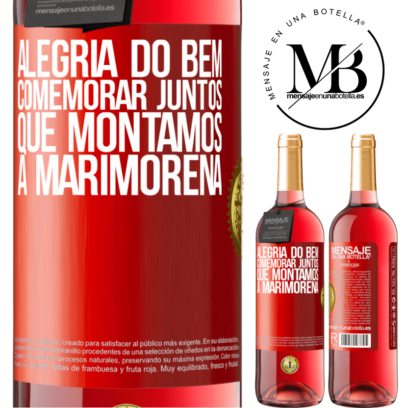 29,95 € Envio grátis | Vinho rosé Edição ROSÉ Alegria do bem, comemorar juntos que montamos a marimorena Etiqueta Vermelha. Etiqueta personalizável Vinho jovem Colheita 2023 Tempranillo