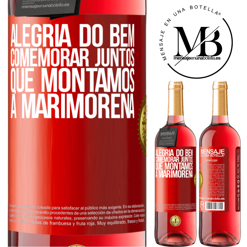 29,95 € Envio grátis | Vinho rosé Edição ROSÉ Alegria do bem, comemorar juntos que montamos a marimorena Etiqueta Vermelha. Etiqueta personalizável Vinho jovem Colheita 2025 Tempranillo