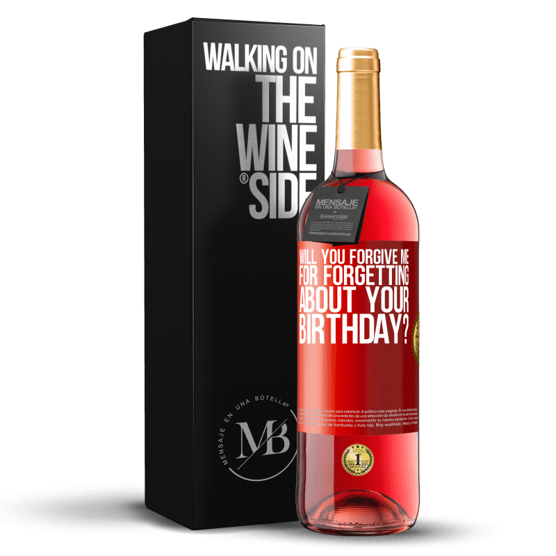 29,95 € Free Shipping | Rosé Wine ROSÉ Edition Will you forgive me for forgetting about your birthday? Red Label. Customizable label Young wine Harvest 2024 Tempranillo