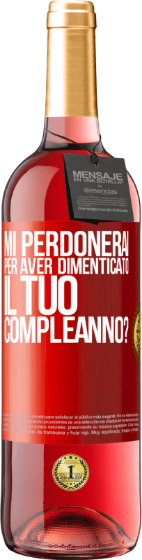 29,95 € | Vino rosato Edizione ROSÉ Mi perdonerai per aver dimenticato il tuo compleanno? Etichetta Rossa. Etichetta personalizzabile Vino giovane Raccogliere 2025 Tempranillo
