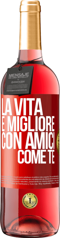 29,95 € | Vino rosato Edizione ROSÉ La vita è migliore, con amici come te Etichetta Rossa. Etichetta personalizzabile Vino giovane Raccogliere 2024 Tempranillo