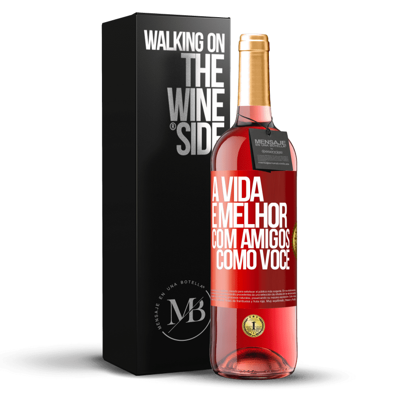 29,95 € Envio grátis | Vinho rosé Edição ROSÉ A vida é melhor, com amigos como você Etiqueta Vermelha. Etiqueta personalizável Vinho jovem Colheita 2025 Tempranillo