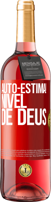 29,95 € | Vinho rosé Edição ROSÉ Auto-estima! Nível de Deus Etiqueta Vermelha. Etiqueta personalizável Vinho jovem Colheita 2023 Tempranillo