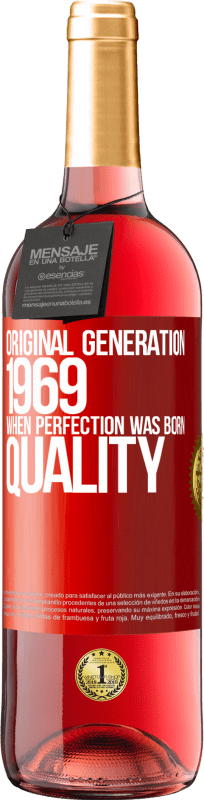 29,95 € | ロゼワイン ROSÉエディション オリジナル世代。 1969.完璧が生まれたとき。品質 赤いタグ. カスタマイズ可能なラベル 若いワイン 収穫 2023 Tempranillo