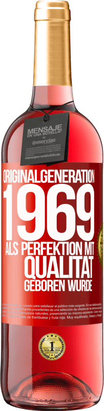 29,95 € | Roséwein ROSÉ Ausgabe Originalgeneration 1969 Als Perfektion mit Qualität geboren wurde Rote Markierung. Anpassbares Etikett Junger Wein Ernte 2023 Tempranillo