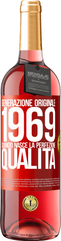 29,95 € Spedizione Gratuita | Vino rosato Edizione ROSÉ Generazione originale. 1969. Quando nasce la perfezione. qualità Etichetta Rossa. Etichetta personalizzabile Vino giovane Raccogliere 2023 Tempranillo