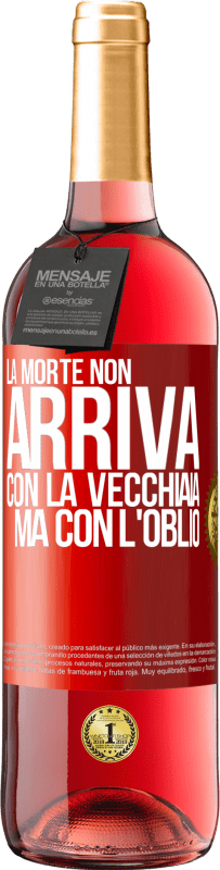 29,95 € | Vino rosato Edizione ROSÉ La morte non arriva con la vecchiaia, ma con l'oblio Etichetta Rossa. Etichetta personalizzabile Vino giovane Raccogliere 2024 Tempranillo