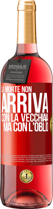 29,95 € | Vino rosato Edizione ROSÉ La morte non arriva con la vecchiaia, ma con l'oblio Etichetta Rossa. Etichetta personalizzabile Vino giovane Raccogliere 2025 Tempranillo