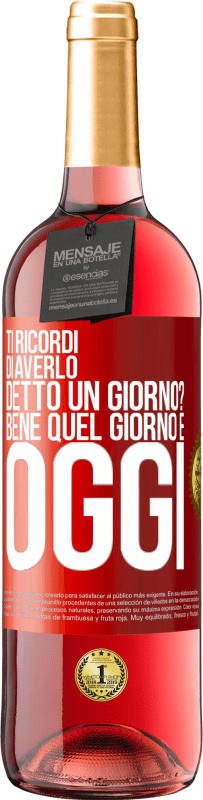 29,95 € Spedizione Gratuita | Vino rosato Edizione ROSÉ Ti ricordi di averlo detto un giorno? Bene quel giorno è oggi Etichetta Rossa. Etichetta personalizzabile Vino giovane Raccogliere 2025 Tempranillo