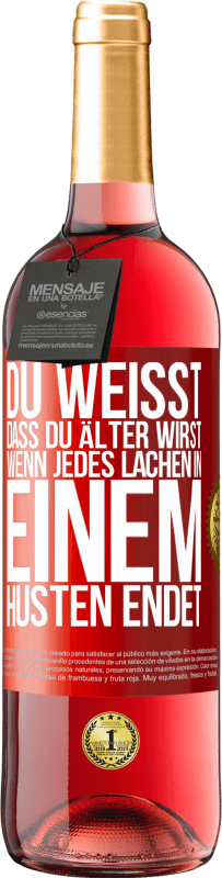 29,95 € | Roséwein ROSÉ Ausgabe Du weißt, dass du älter wirst, wenn jedes Lachen in einem Husten endet Rote Markierung. Anpassbares Etikett Junger Wein Ernte 2024 Tempranillo