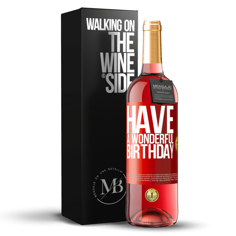 29,95 € Envío gratis | Vino Rosado Edición ROSÉ Have a wonderful birthday Etiqueta Roja. Etiqueta personalizable Vino joven Cosecha 2024 Tempranillo