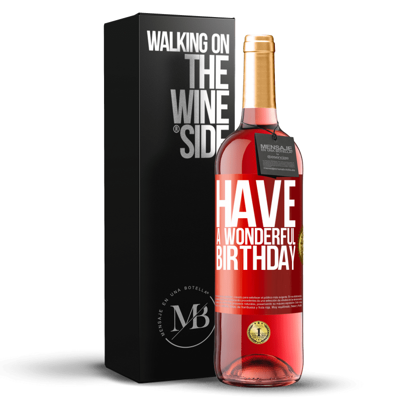 29,95 € Envío gratis | Vino Rosado Edición ROSÉ Have a wonderful birthday Etiqueta Roja. Etiqueta personalizable Vino joven Cosecha 2025 Tempranillo