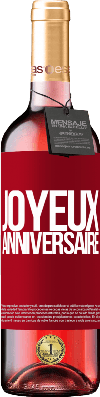 29,95 € | Vin rosé Édition ROSÉ Joyeux anniversaire Étiquette Rouge. Étiquette personnalisable Vin jeune Récolte 2023 Tempranillo