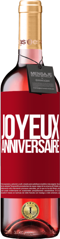 29,95 € | Vin rosé Édition ROSÉ Joyeux anniversaire Étiquette Rouge. Étiquette personnalisable Vin jeune Récolte 2024 Tempranillo