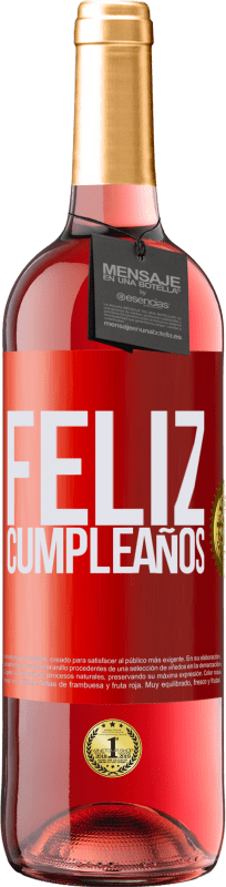 29,95 € | Vino Rosado Edición ROSÉ Feliz cumpleaños Etiqueta Roja. Etiqueta personalizable Vino joven Cosecha 2025 Tempranillo