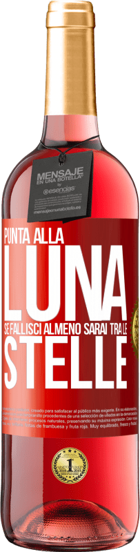 Spedizione Gratuita | Vino rosato Edizione ROSÉ Punta alla luna, se fallisci almeno sarai tra le stelle Etichetta Rossa. Etichetta personalizzabile Vino giovane Raccogliere 2023 Tempranillo