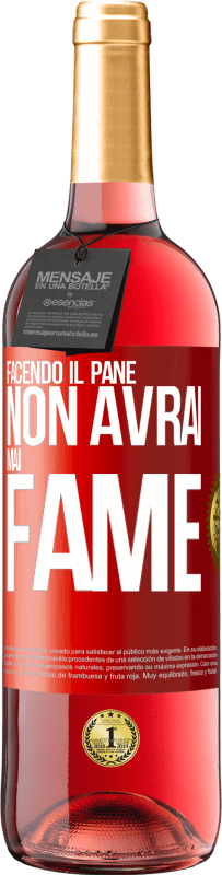 29,95 € Spedizione Gratuita | Vino rosato Edizione ROSÉ Facendo il pane non avrai mai fame Etichetta Rossa. Etichetta personalizzabile Vino giovane Raccogliere 2023 Tempranillo