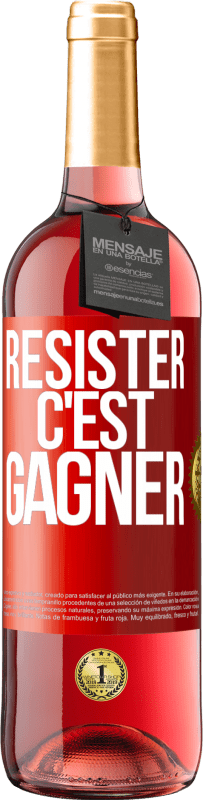 29,95 € Envoi gratuit | Vin rosé Édition ROSÉ Résister c'est gagner Étiquette Rouge. Étiquette personnalisable Vin jeune Récolte 2023 Tempranillo