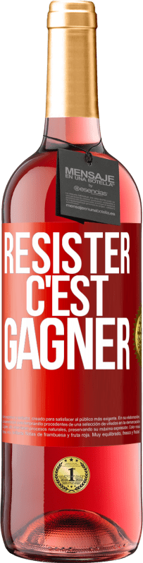 29,95 € | Vin rosé Édition ROSÉ Résister c'est gagner Étiquette Rouge. Étiquette personnalisable Vin jeune Récolte 2024 Tempranillo