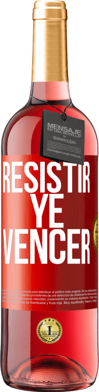 29,95 € | Vino Rosado Edición ROSÉ Resistir ye vencer Etiqueta Roja. Etiqueta personalizable Vino joven Cosecha 2023 Tempranillo
