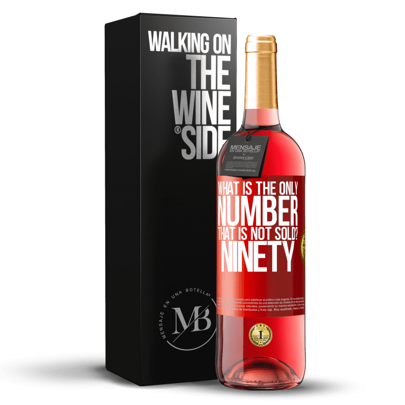 29,95 € Free Shipping | Rosé Wine ROSÉ Edition What is the only number that is not sold? Ninety Red Label. Customizable label Young wine Harvest 2025 Tempranillo