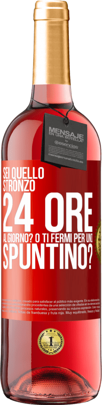 29,95 € Spedizione Gratuita | Vino rosato Edizione ROSÉ Sei quello stronzo 24 ore al giorno? O ti fermi per uno spuntino? Etichetta Rossa. Etichetta personalizzabile Vino giovane Raccogliere 2024 Tempranillo