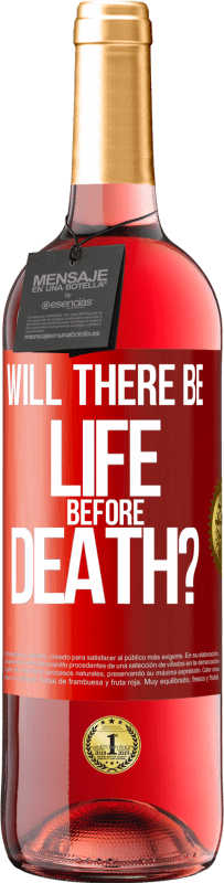 29,95 € 送料無料 | ロゼワイン ROSÉエディション 死ぬ前に人生はありますか？ 赤いタグ. カスタマイズ可能なラベル 若いワイン 収穫 2025 Tempranillo