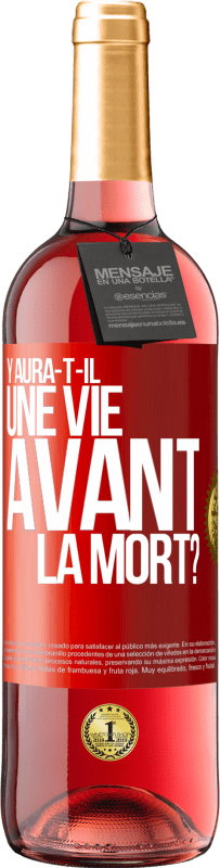 29,95 € Envoi gratuit | Vin rosé Édition ROSÉ Y aura-t-il une vie avant la mort? Étiquette Rouge. Étiquette personnalisable Vin jeune Récolte 2025 Tempranillo