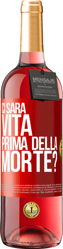 29,95 € Spedizione Gratuita | Vino rosato Edizione ROSÉ Ci sarà vita prima della morte? Etichetta Rossa. Etichetta personalizzabile Vino giovane Raccogliere 2025 Tempranillo