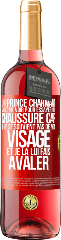 29,95 € Envoi gratuit | Vin rosé Édition ROSÉ Un prince charmant vient me voir pour essayer une chaussure car il ne se souvient pas de mon visage et je la lui fais avaler Étiquette Rouge. Étiquette personnalisable Vin jeune Récolte 2023 Tempranillo