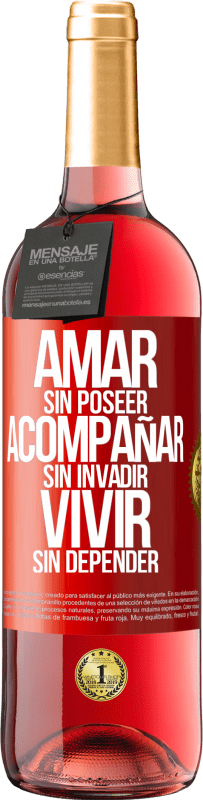 29,95 € Envío gratis | Vino Rosado Edición ROSÉ Amar sin poseer, acompañar sin invadir, vivir sin depender Etiqueta Roja. Etiqueta personalizable Vino joven Cosecha 2023 Tempranillo