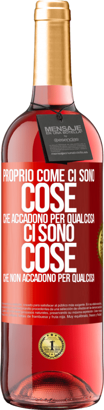 Spedizione Gratuita | Vino rosato Edizione ROSÉ Proprio come ci sono cose che accadono per qualcosa, ci sono cose che non accadono per qualcosa Etichetta Rossa. Etichetta personalizzabile Vino giovane Raccogliere 2023 Tempranillo