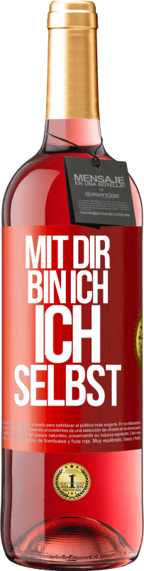 29,95 € Kostenloser Versand | Roséwein ROSÉ Ausgabe Mit dir bin ich ich selbst Rote Markierung. Anpassbares Etikett Junger Wein Ernte 2025 Tempranillo