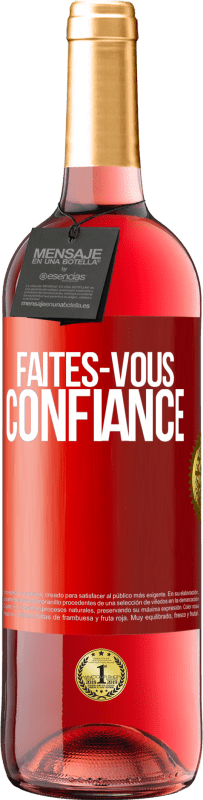 29,95 € | Vin rosé Édition ROSÉ Faites-vous confiance Étiquette Rouge. Étiquette personnalisable Vin jeune Récolte 2024 Tempranillo