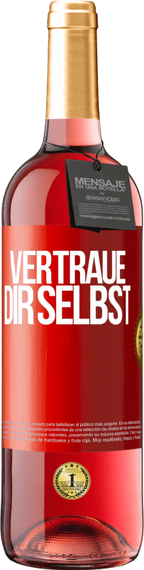 29,95 € | Roséwein ROSÉ Ausgabe Vertraue dir selbst Rote Markierung. Anpassbares Etikett Junger Wein Ernte 2023 Tempranillo