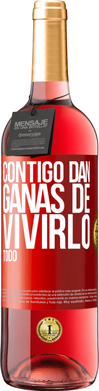 29,95 € | Vino Rosado Edición ROSÉ Contigo dan ganas de vivirlo todo Etiqueta Roja. Etiqueta personalizable Vino joven Cosecha 2023 Tempranillo