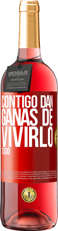 29,95 € | Vino Rosado Edición ROSÉ Contigo dan ganas de vivirlo todo Etiqueta Roja. Etiqueta personalizable Vino joven Cosecha 2024 Tempranillo