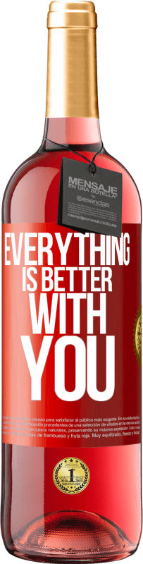 29,95 € Free Shipping | Rosé Wine ROSÉ Edition Everything is better with you Red Label. Customizable label Young wine Harvest 2025 Tempranillo