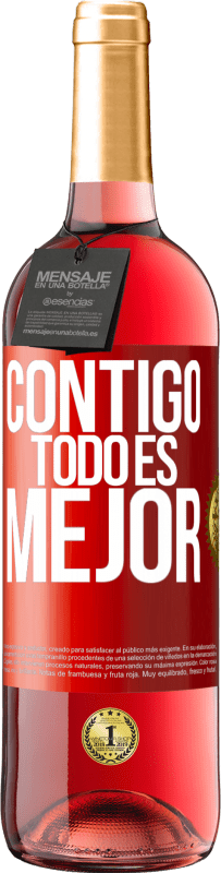 29,95 € | Vino Rosado Edición ROSÉ Contigo todo es mejor Etiqueta Roja. Etiqueta personalizable Vino joven Cosecha 2025 Tempranillo