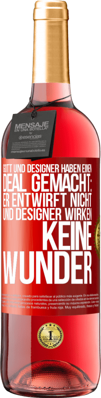 «Gott und Designer haben einen Deal gemacht: Er entwirft nicht und Designer wirken keine Wunder» ROSÉ Ausgabe