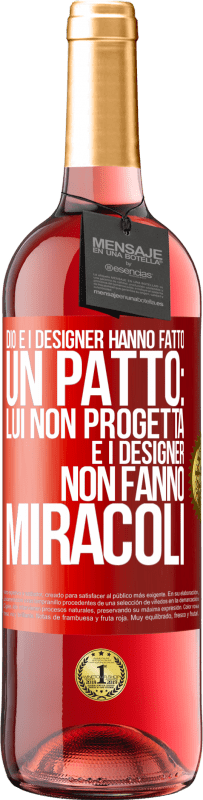 29,95 € | Vino rosato Edizione ROSÉ Dio e i designer hanno fatto un patto: lui non progetta e i designer non fanno miracoli Etichetta Rossa. Etichetta personalizzabile Vino giovane Raccogliere 2024 Tempranillo