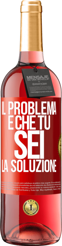 29,95 € | Vino rosato Edizione ROSÉ Il problema è che tu sei la soluzione Etichetta Rossa. Etichetta personalizzabile Vino giovane Raccogliere 2023 Tempranillo