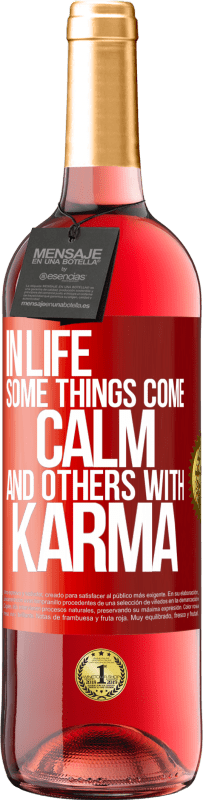 Free Shipping | Rosé Wine ROSÉ Edition In life some things come calm and others with karma Red Label. Customizable label Young wine Harvest 2023 Tempranillo