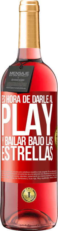 Envío gratis | Vino Rosado Edición ROSÉ Es hora de darle al play y bailar bajo las estrellas Etiqueta Roja. Etiqueta personalizable Vino joven Cosecha 2023 Tempranillo