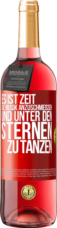 29,95 € Kostenloser Versand | Roséwein ROSÉ Ausgabe Es ist Zeit, die Musik anzuschmeißen und unter den Sternen zu tanzen Rote Markierung. Anpassbares Etikett Junger Wein Ernte 2025 Tempranillo