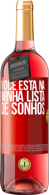 Envio grátis | Vinho rosé Edição ROSÉ Você está na minha lista de sonhos Etiqueta Vermelha. Etiqueta personalizável Vinho jovem Colheita 2023 Tempranillo