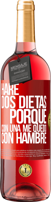 29,95 € Envío gratis | Vino Rosado Edición ROSÉ Haré dos dietas porque con una me quedo con hambre Etiqueta Roja. Etiqueta personalizable Vino joven Cosecha 2023 Tempranillo