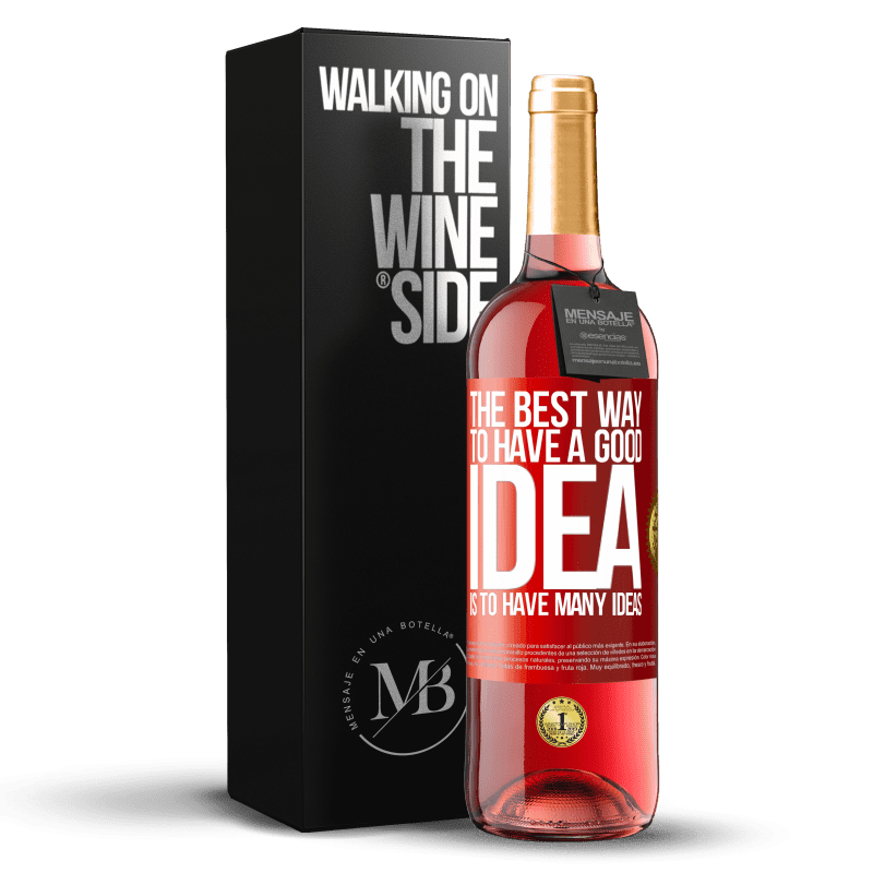 29,95 € Free Shipping | Rosé Wine ROSÉ Edition The best way to have a good idea is to have many ideas Red Label. Customizable label Young wine Harvest 2023 Tempranillo