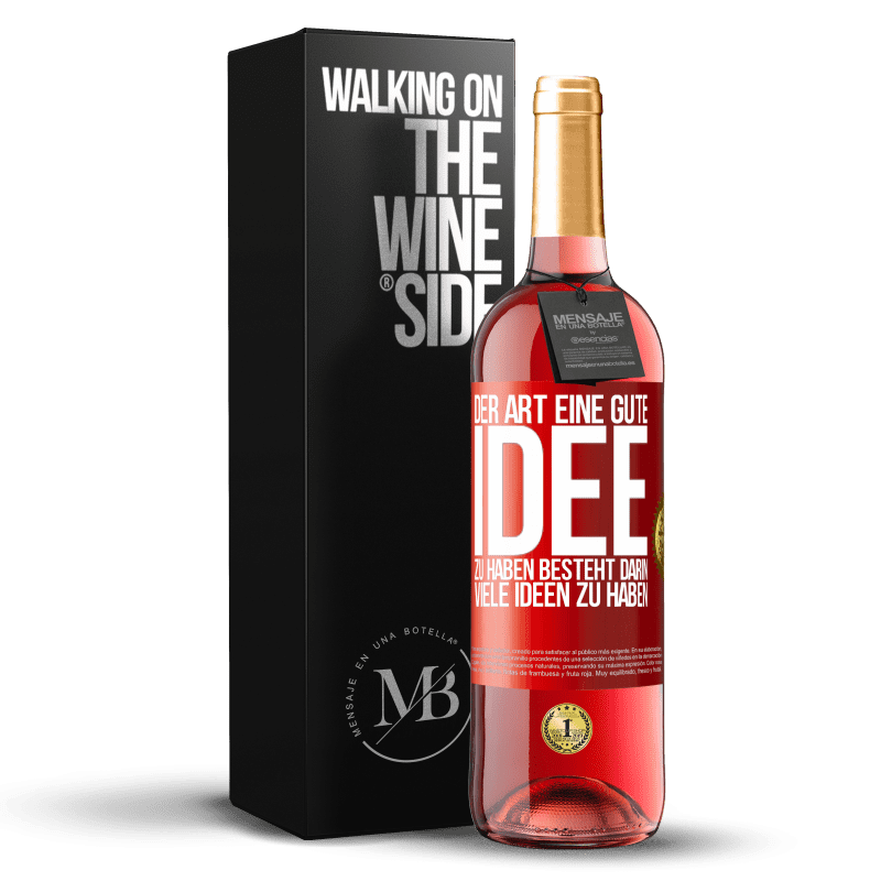 29,95 € Kostenloser Versand | Roséwein ROSÉ Ausgabe Der Art, eine gute Idee zu haben, besteht darin, viele Ideen zu haben Rote Markierung. Anpassbares Etikett Junger Wein Ernte 2025 Tempranillo