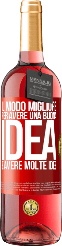 Spedizione Gratuita | Vino rosato Edizione ROSÉ Il modo migliore per avere una buona idea è avere molte idee Etichetta Rossa. Etichetta personalizzabile Vino giovane Raccogliere 2023 Tempranillo